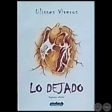 LO DEJADO - Autor: ULISSES VIVEROS - Año 2016